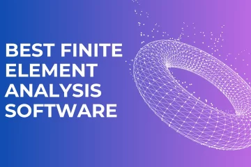 Best Finite Element Analysis Software (FEA)