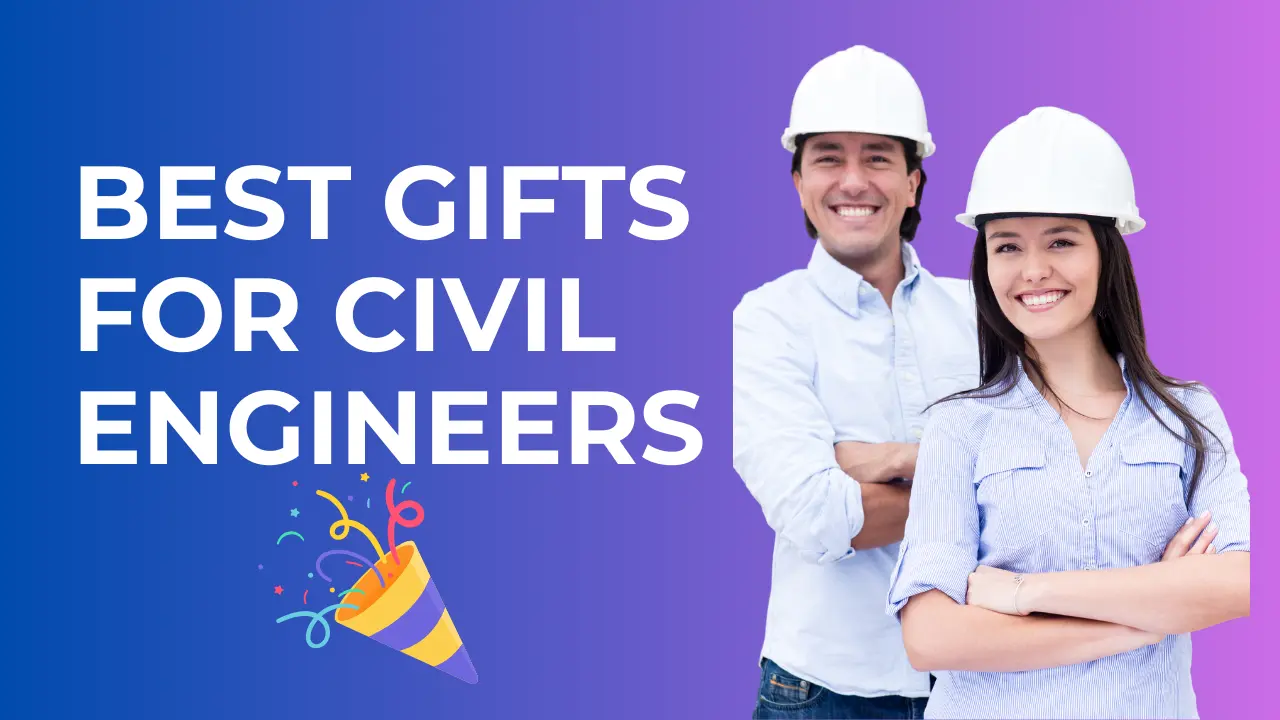 Best Gifts For Civil Engineers