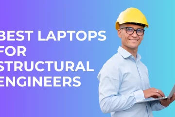 Best Laptops For Structural Engineers