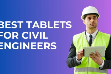 Best Tablets For Civil Engineers